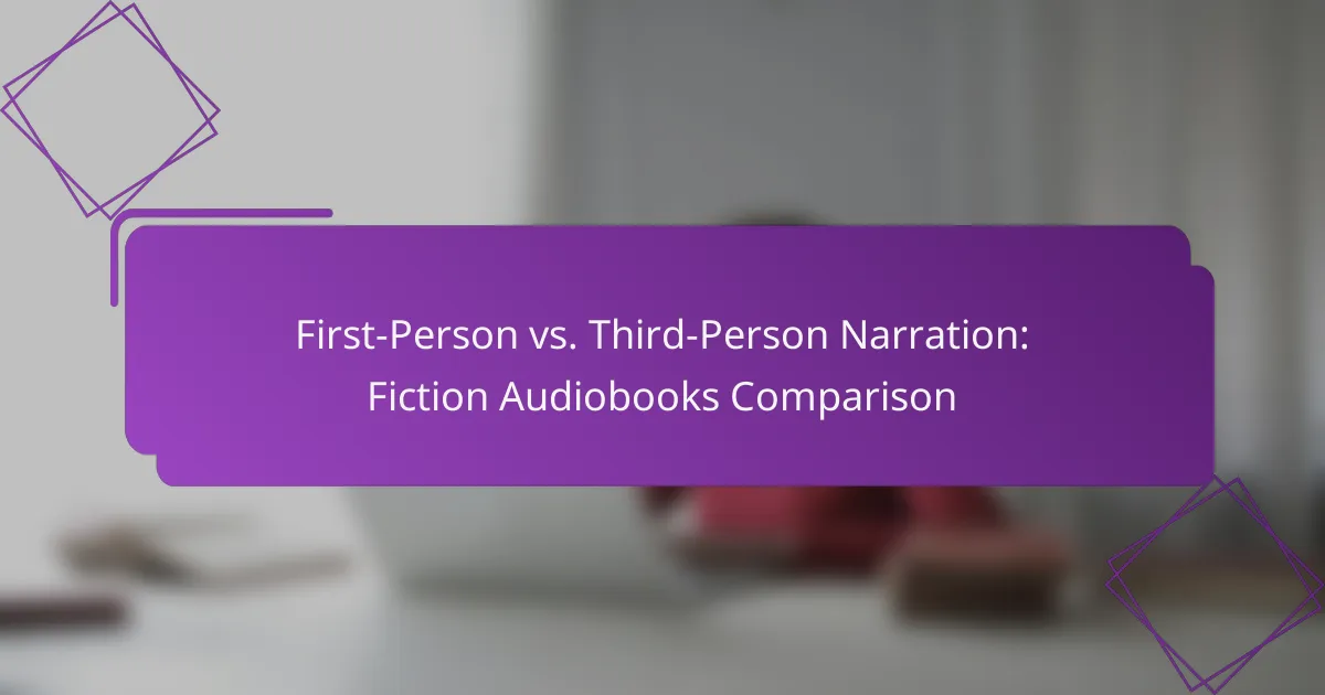 First-Person vs. Third-Person Narration: Fiction Audiobooks Comparison