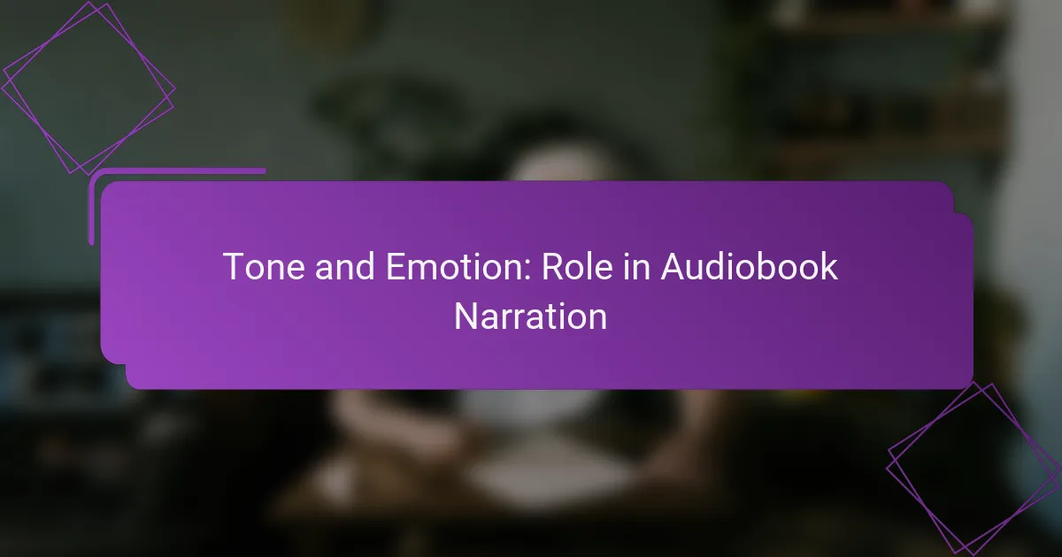 Tone and Emotion: Role in Audiobook Narration