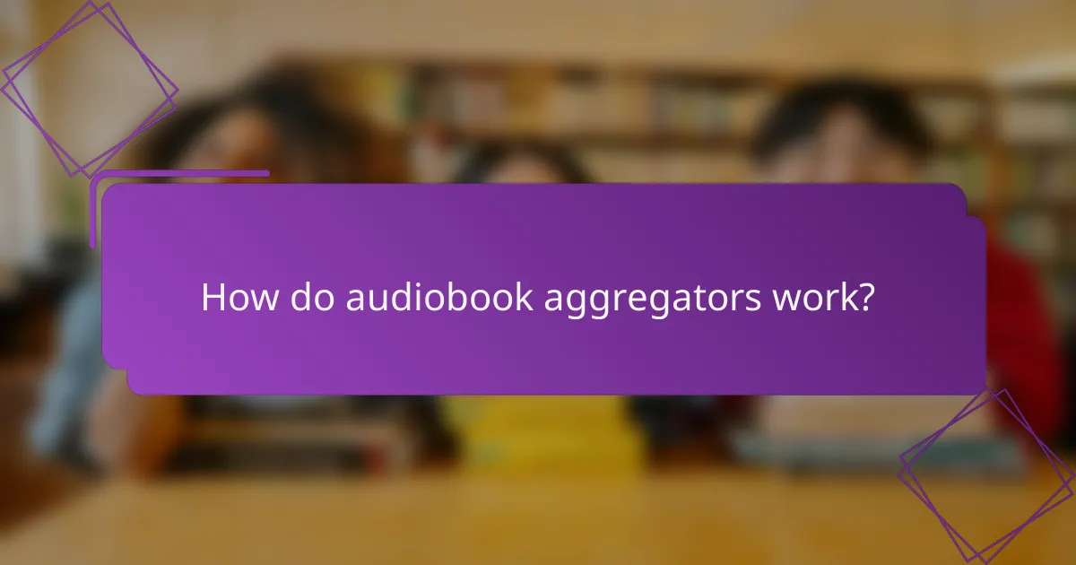 How do audiobook aggregators work?