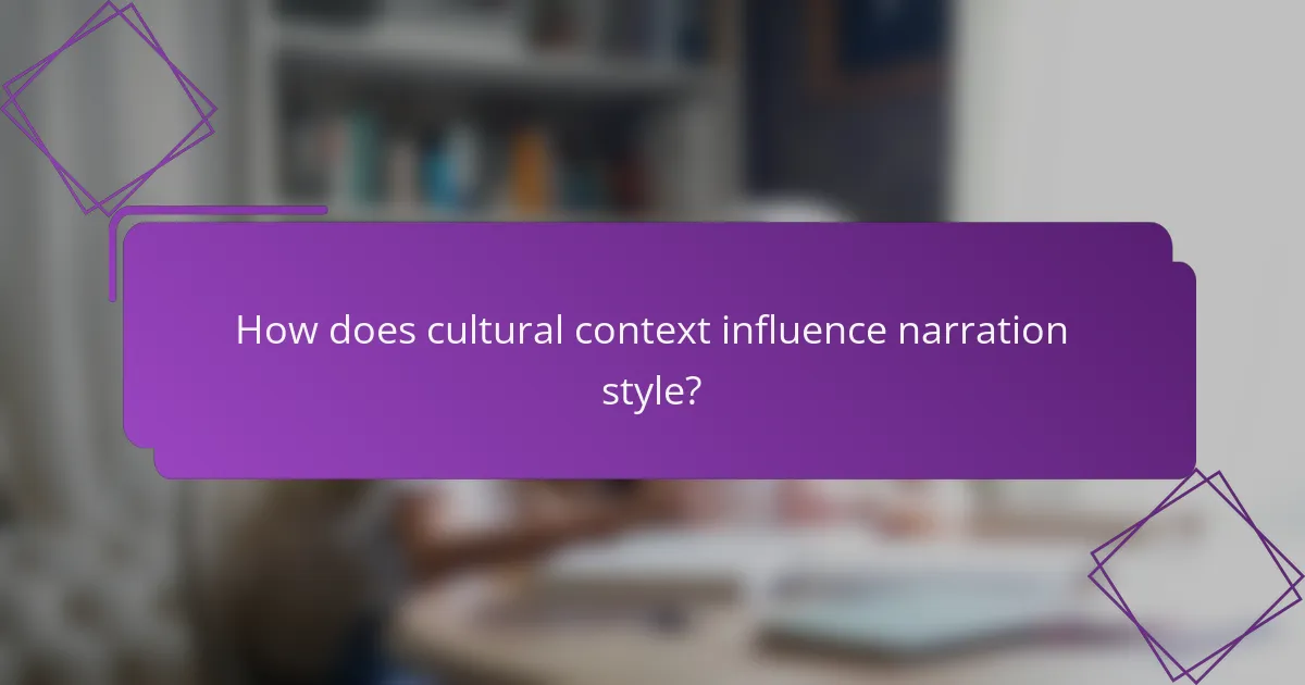 How does cultural context influence narration style?