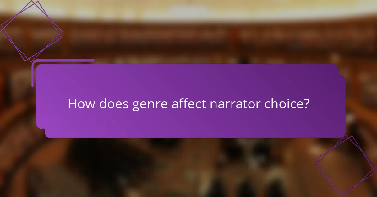 How does genre affect narrator choice?