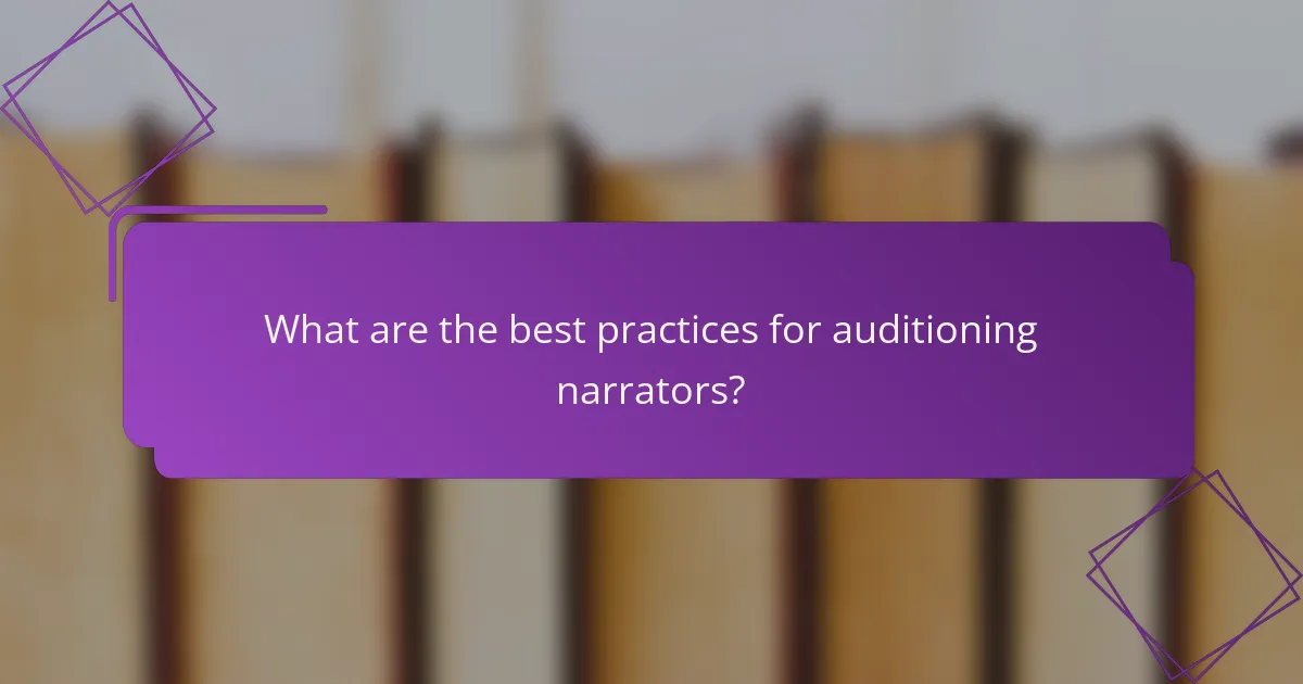 What are the best practices for auditioning narrators?