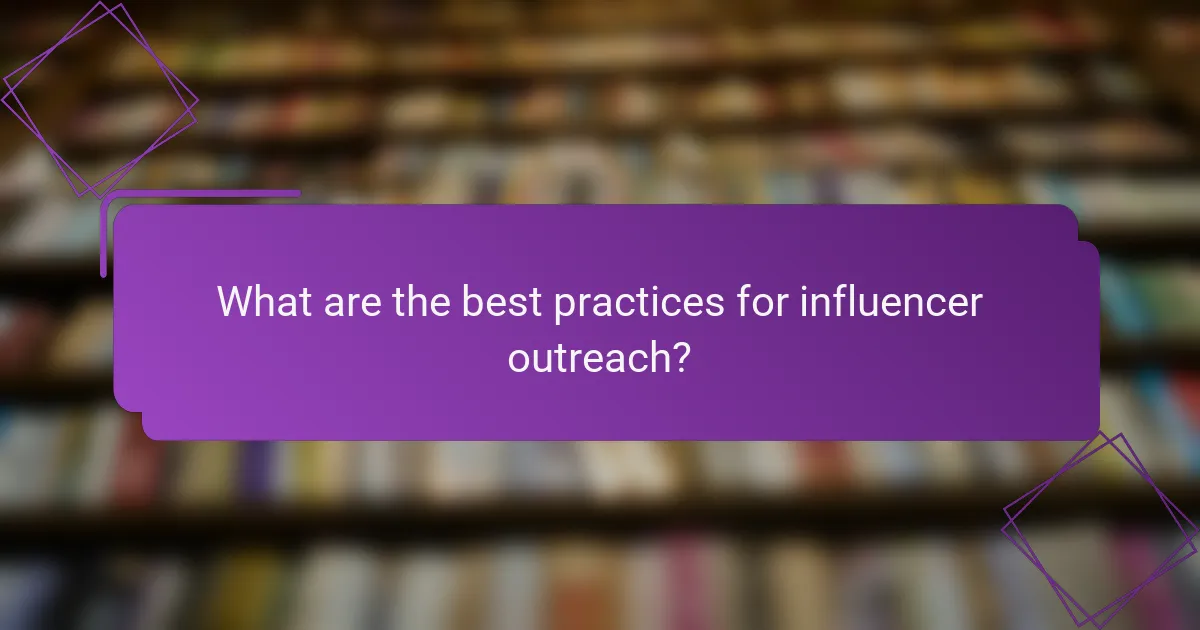 What are the best practices for influencer outreach?