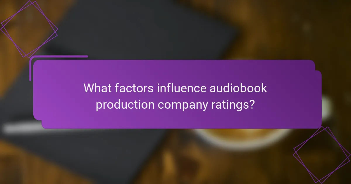 What factors influence audiobook production company ratings?